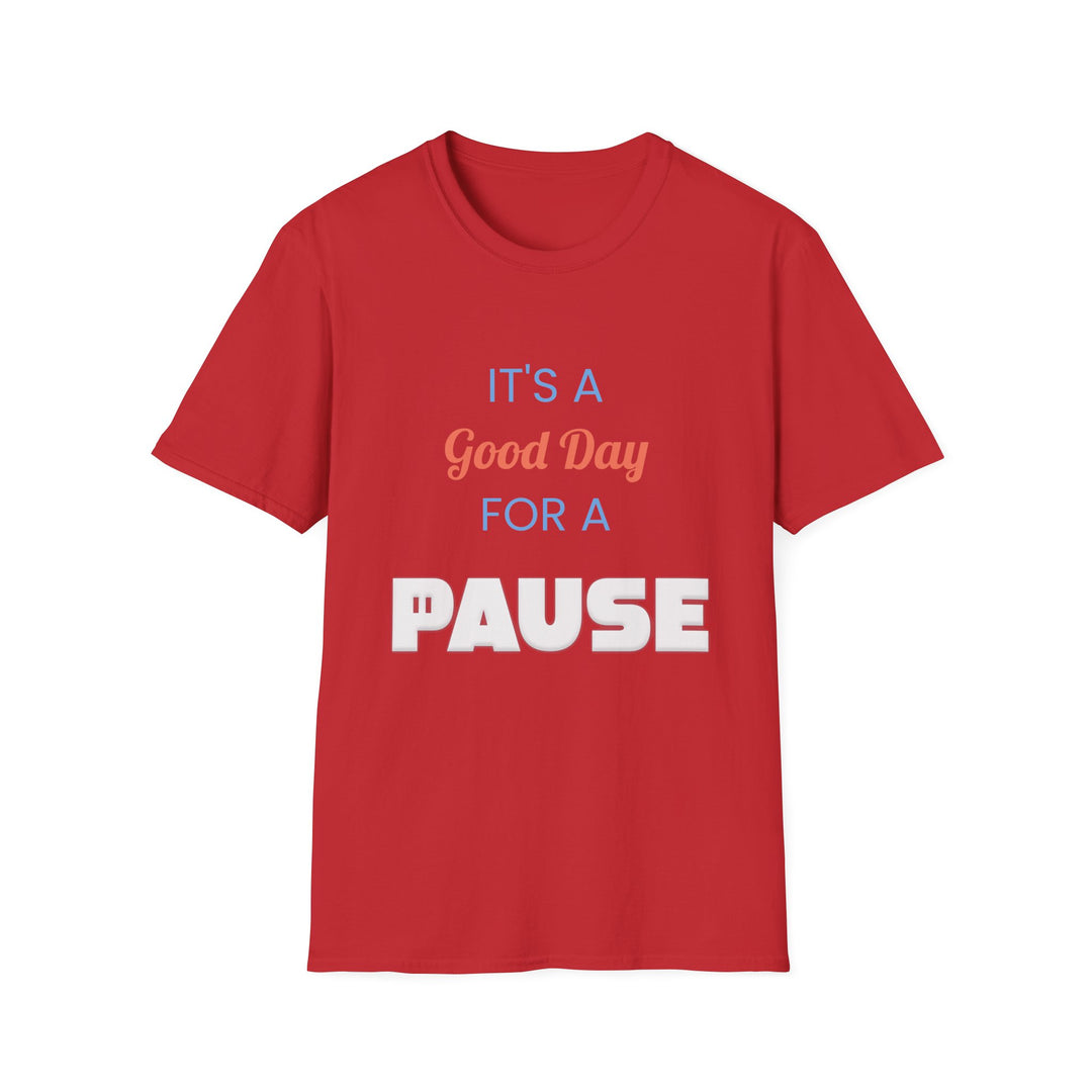 Good Day to Pause Unisex Softstyle T-Shirt