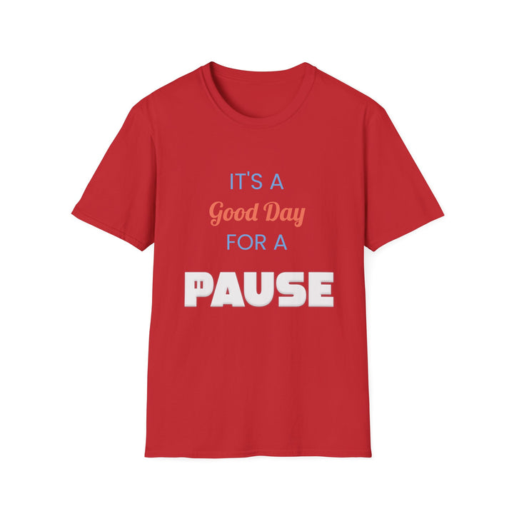Good Day to Pause Unisex Softstyle T-Shirt