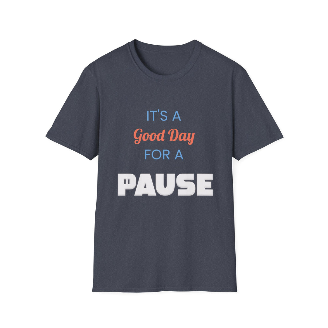 Good Day to Pause Unisex Softstyle T-Shirt