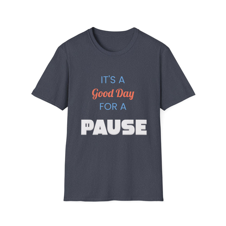 Good Day to Pause Unisex Softstyle T-Shirt