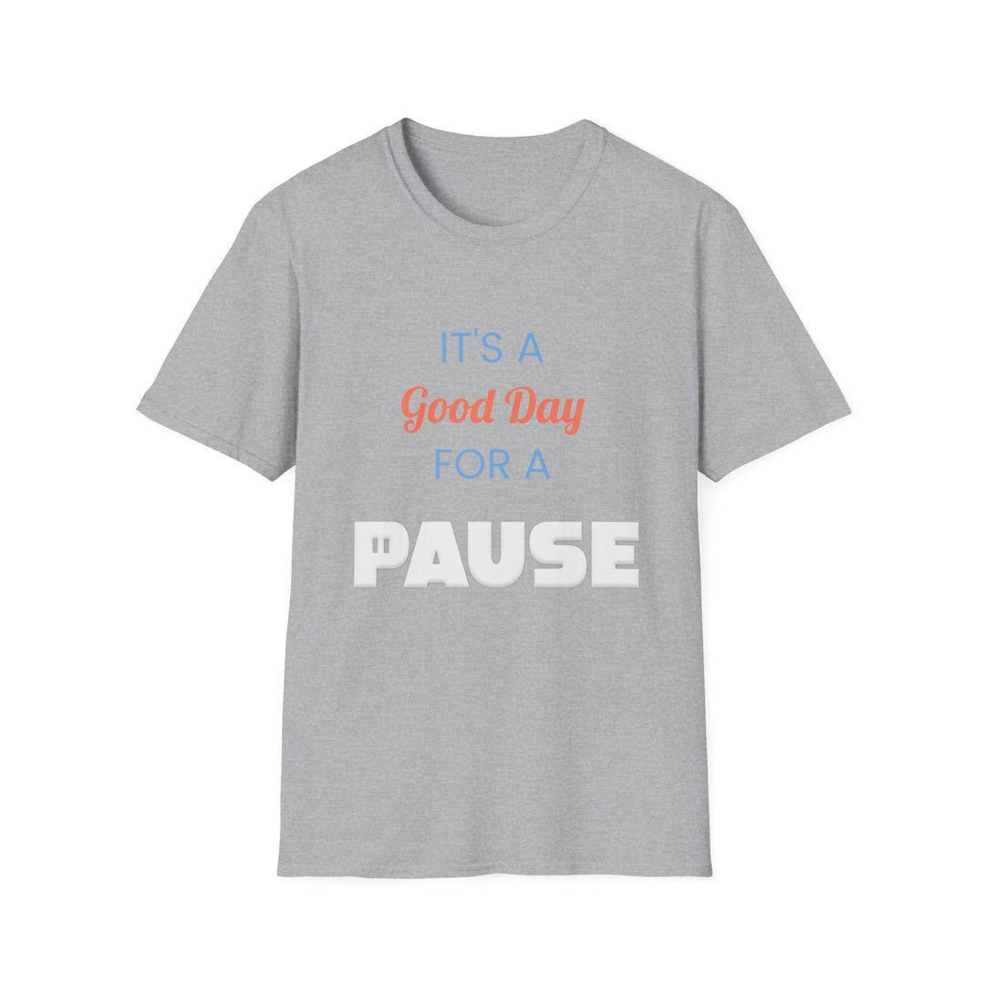 Good Day to Pause Unisex Softstyle T-Shirt