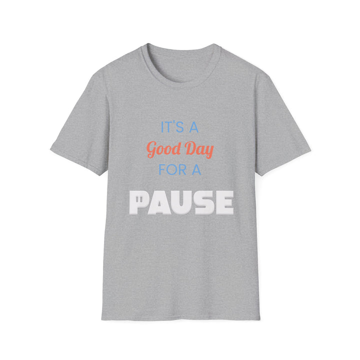 Good Day to Pause Unisex Softstyle T-Shirt