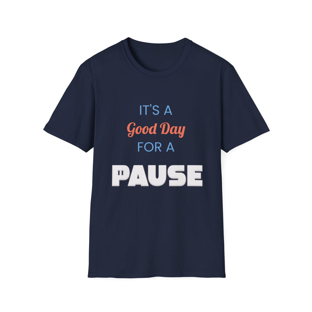 Good Day to Pause Unisex Softstyle T-Shirt