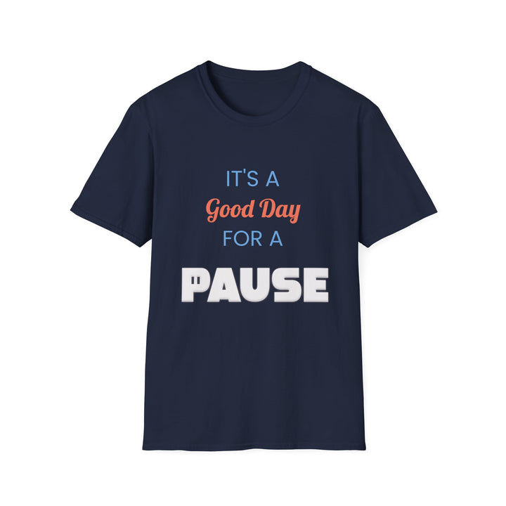 Good Day to Pause Unisex Softstyle T-Shirt