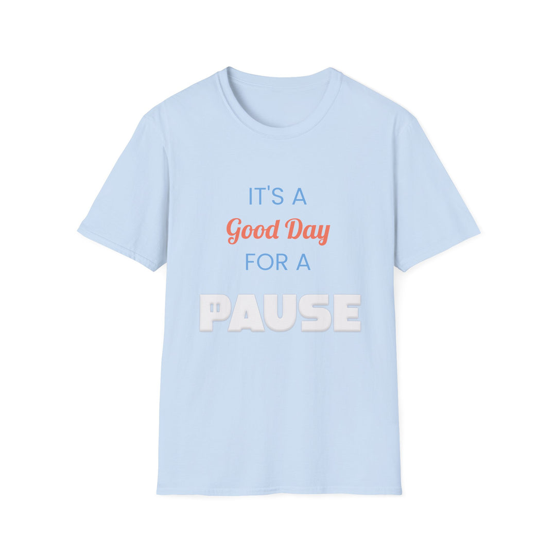 Good Day to Pause Unisex Softstyle T-Shirt