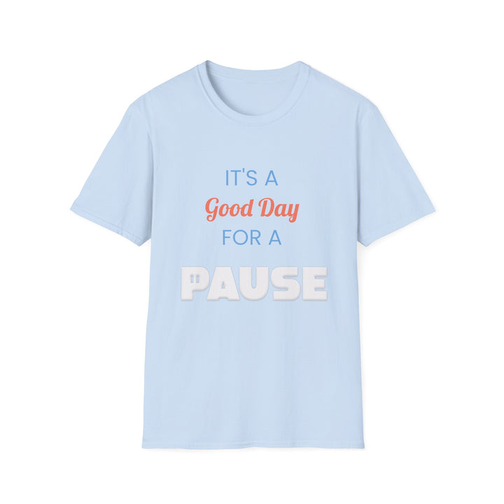 Good Day to Pause Unisex Softstyle T-Shirt