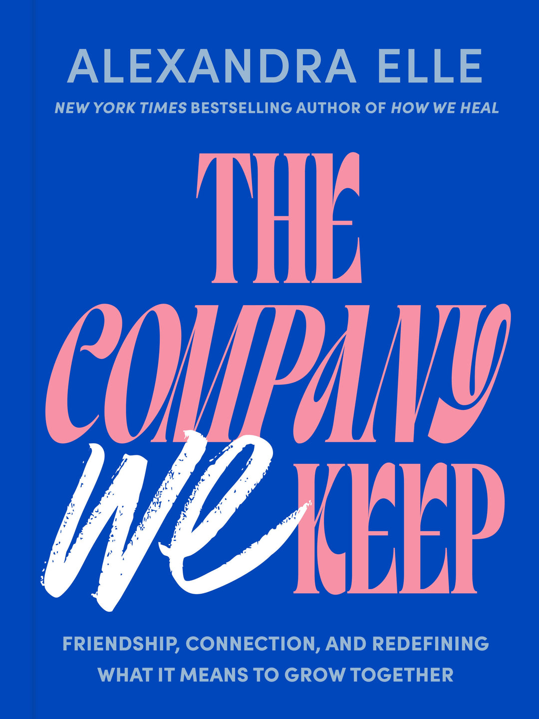 The Company We Keep