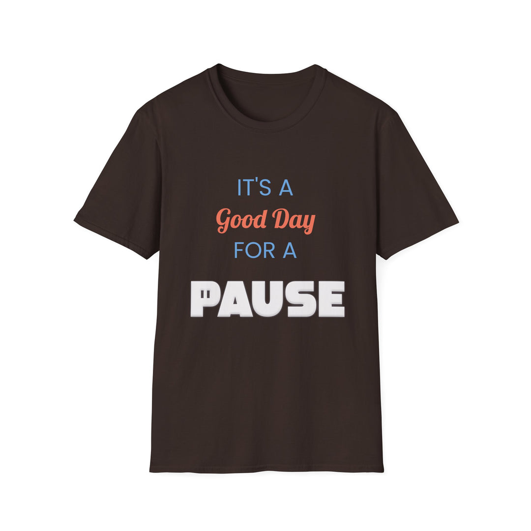 Good Day to Pause Unisex Softstyle T-Shirt