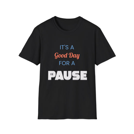 Good Day to Pause Unisex Softstyle T-Shirt