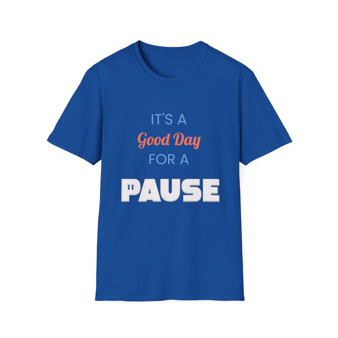 Good Day to Pause Unisex Softstyle T-Shirt